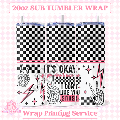 I Don't Like You Either Pink - Full 20oz Tumbler Sublimation Print image 0