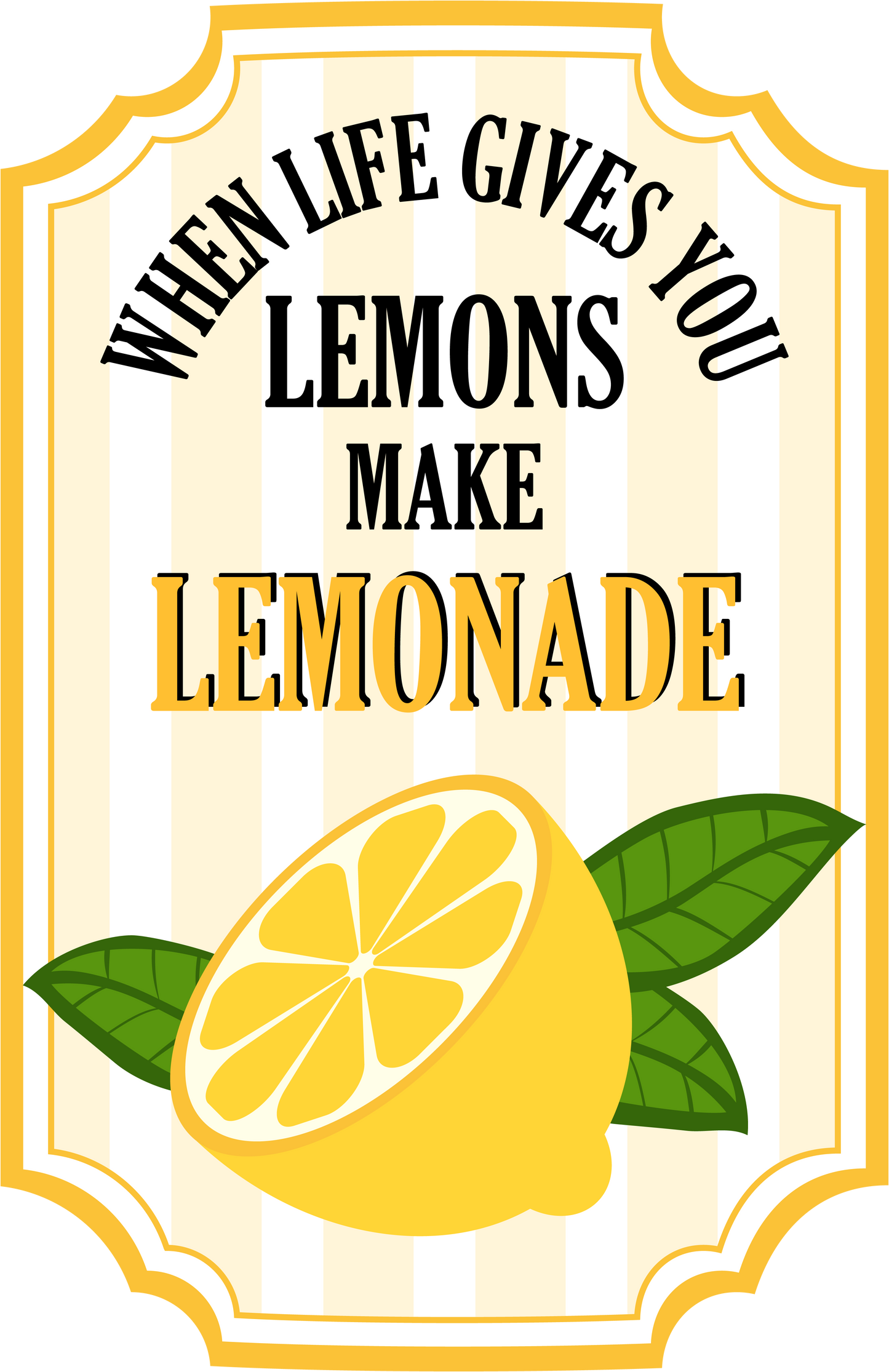 When Life Gives You Lemons Make Lemonade image 4