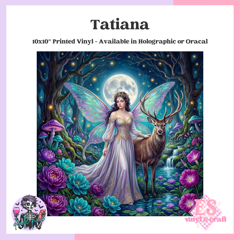 Tatiana - 10" x 10" Self Adhesive Vinyl (Oracal or Holo)