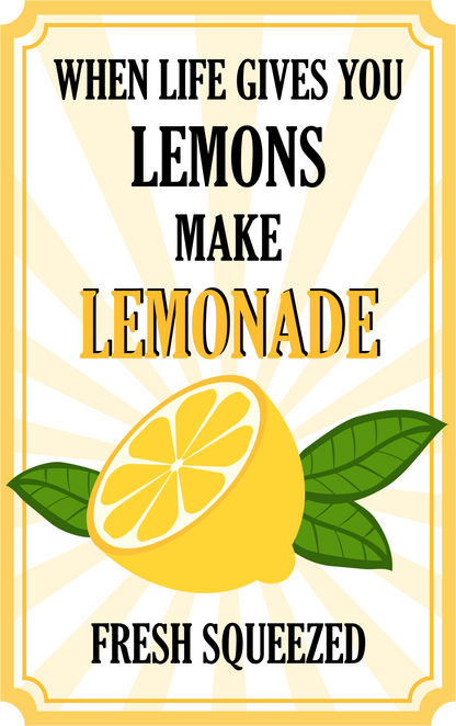 When Life Gives You Lemons Make Lemonade image 1