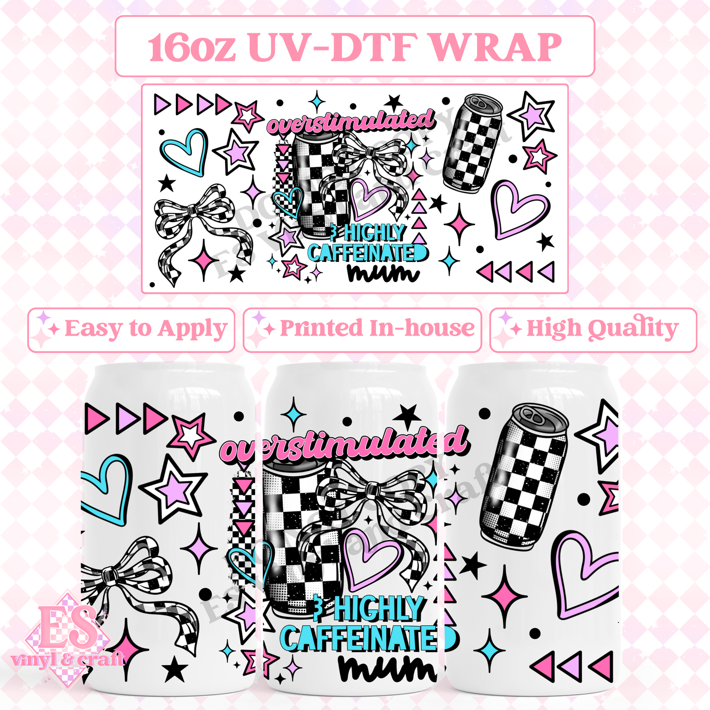 Overstimulated (Mum or Mom) - 16oz Beer Can / Libbey UV-DTF Transfer image 0