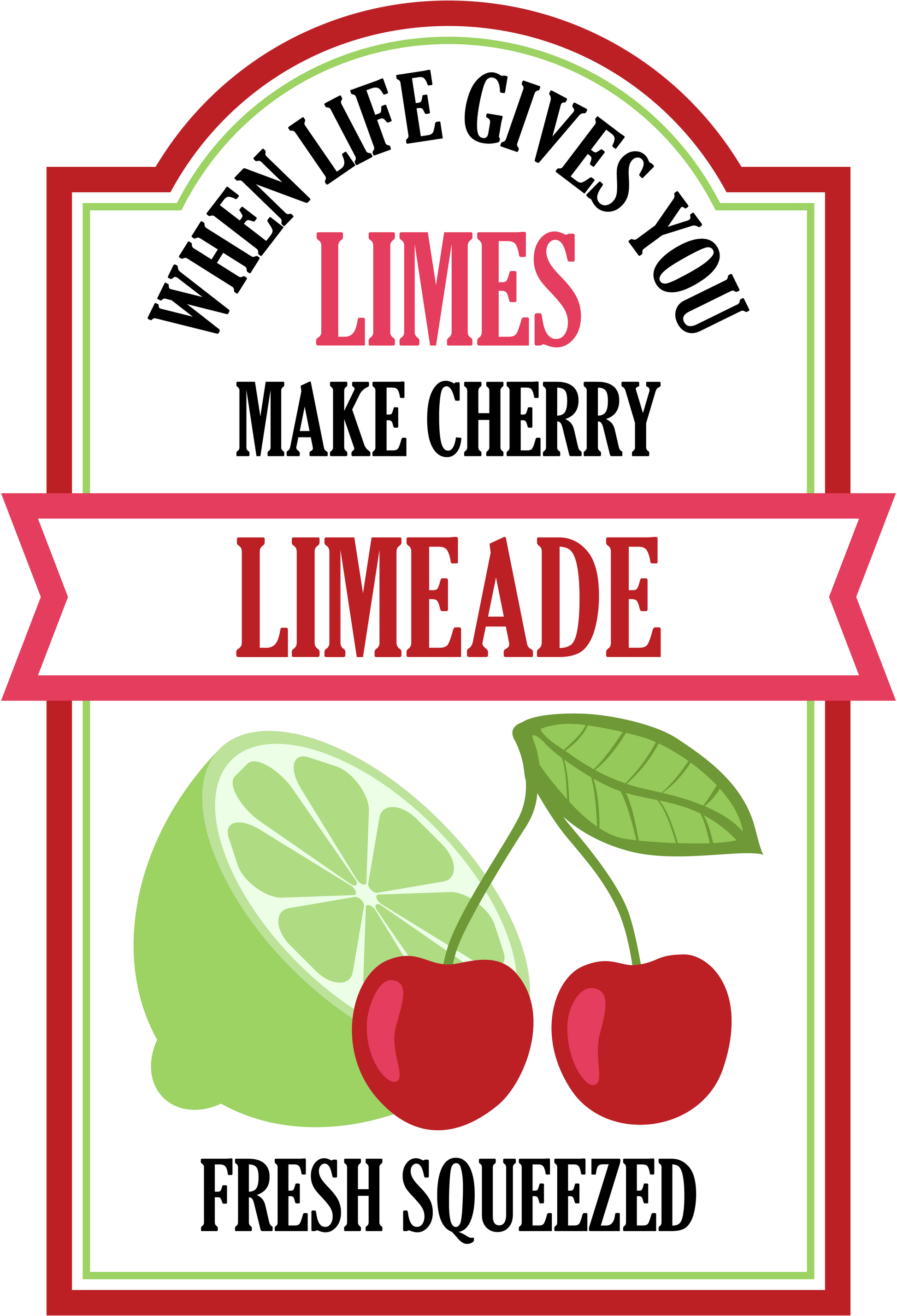 When Life Gives You Limes Make Cherry Limeade image 2