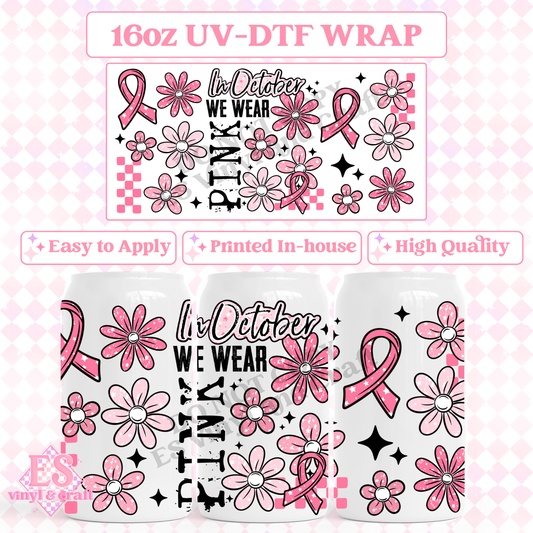 In October We Wear Pink - 16oz Beer Can / Libbey UV-DTF Transfer image 0