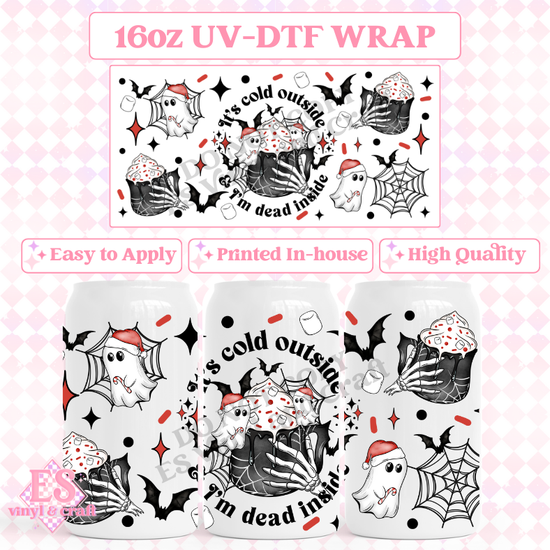 It's Cold Outside, I'm Dead Inside - 16oz Beer Can / Libbey UV-DTF image 0