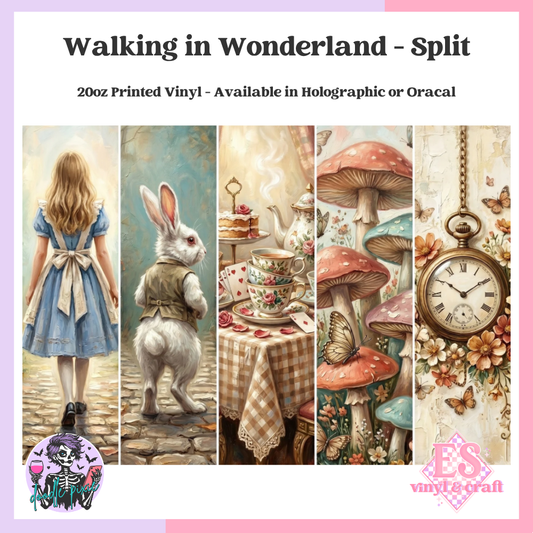 Walking in Wonderland - Split - 20oz Printed Tumbler Self Adhesive Vinyl
