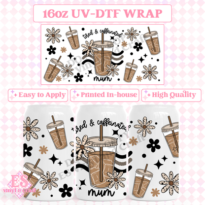 Tired Caffeinated Mum (Mama Option too) - 16oz Beer Can / Libbey UV-DTF image 0