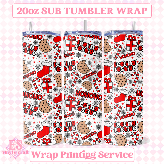 Feeling Festive - Full 20oz Tumbler Sublimation Ready Print image 0