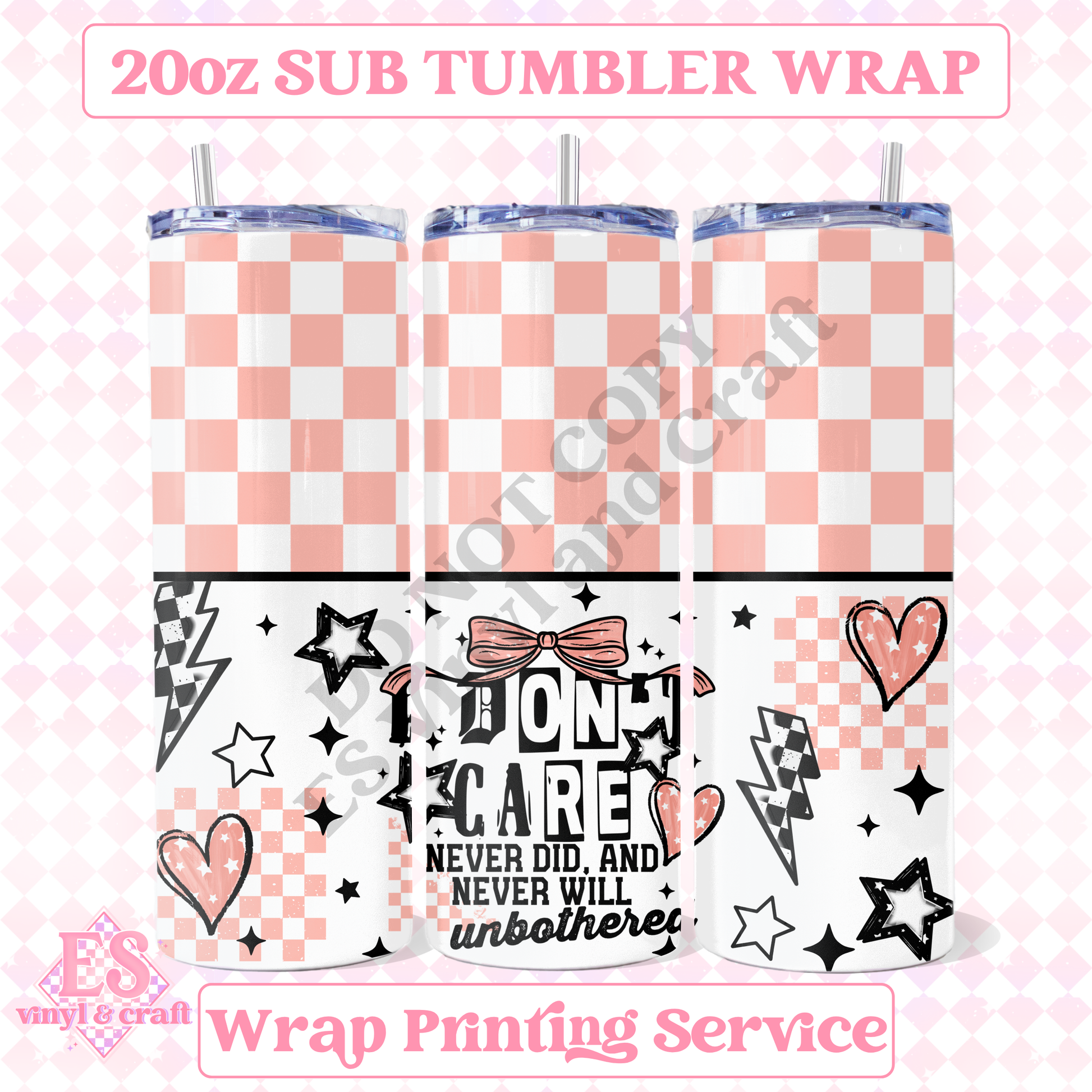 I Don't Care (Pink or Green Options) - Full 20oz Tumbler Sublimation Print image 0