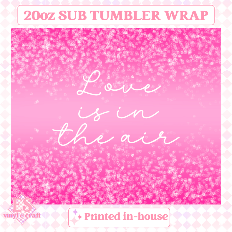 Love is in the Air (Red or Pink Accents) - Full 20oz Tumbler Sublimation image 1