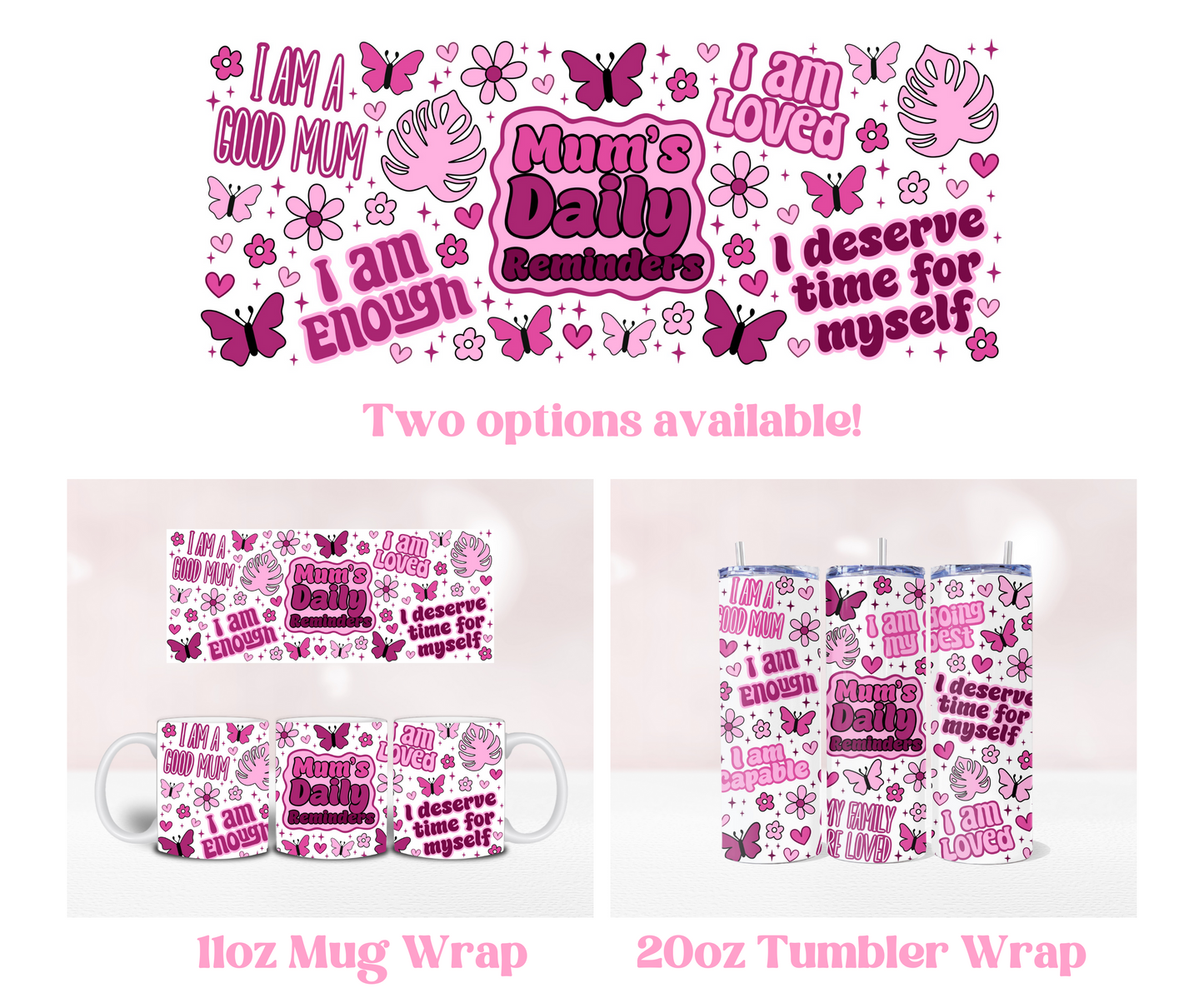 Mum's Daily Reminder - Pre Printed Sublimation 11oz or 20oz Wrap image 0