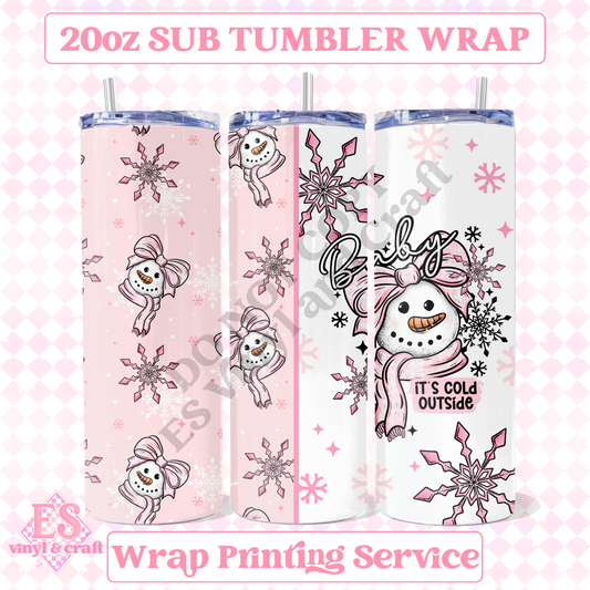 Baby It's Cold Outside - Full 20oz Tumbler Sublimation Print image 0