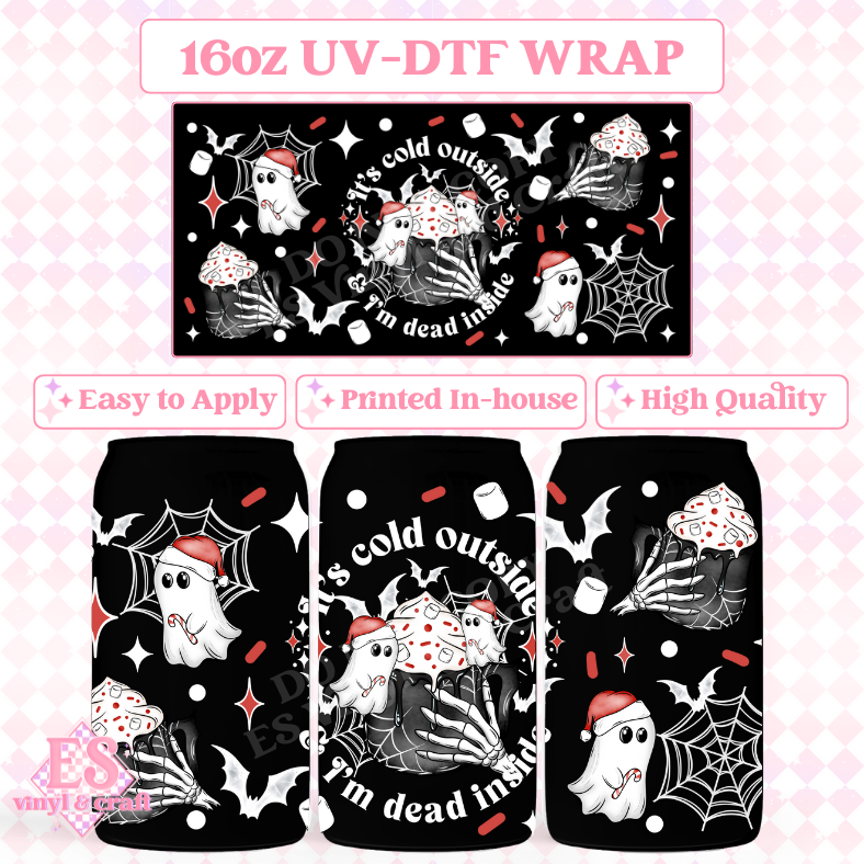 It's Cold Outside, I'm Dead Inside - 16oz Beer Can / Libbey UV-DTF image 0