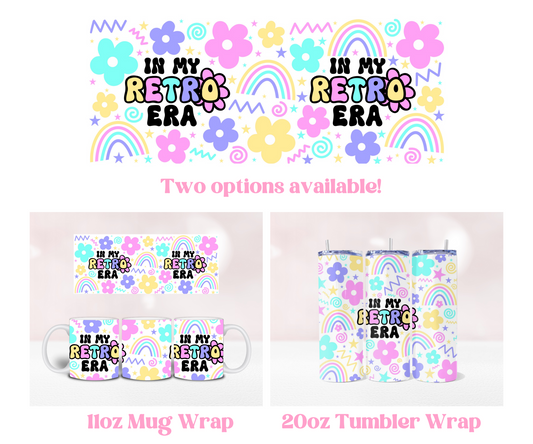 In My Retro Era - Pre Printed Sublimation 11oz or 20oz Wrap image 0