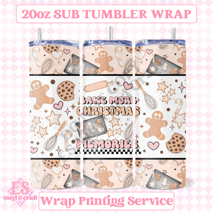 Bake More Christmas Memories - Full 20oz Tumbler Sublimation Ready Print image 0