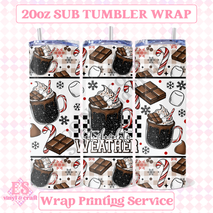 Hot Chocolate Weather - Full 20oz Tumbler Sublimation Ready Print image 0