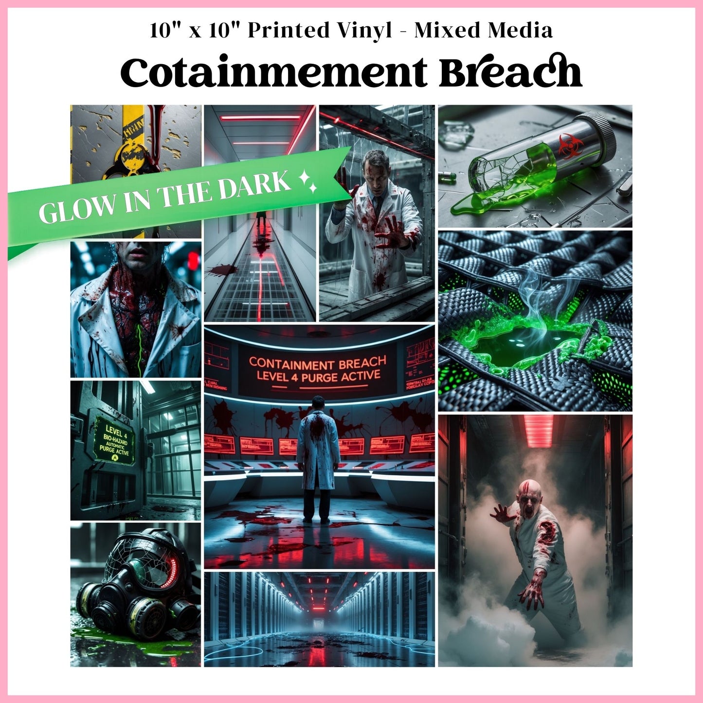 Containment Breach - Mixed Media Vinyl 10"x10" Sheet - Glow in the Dark