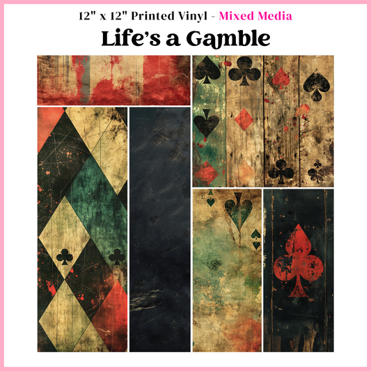 Life's A Gamble - Mixed Media Vinyl 12"x12" Sheet