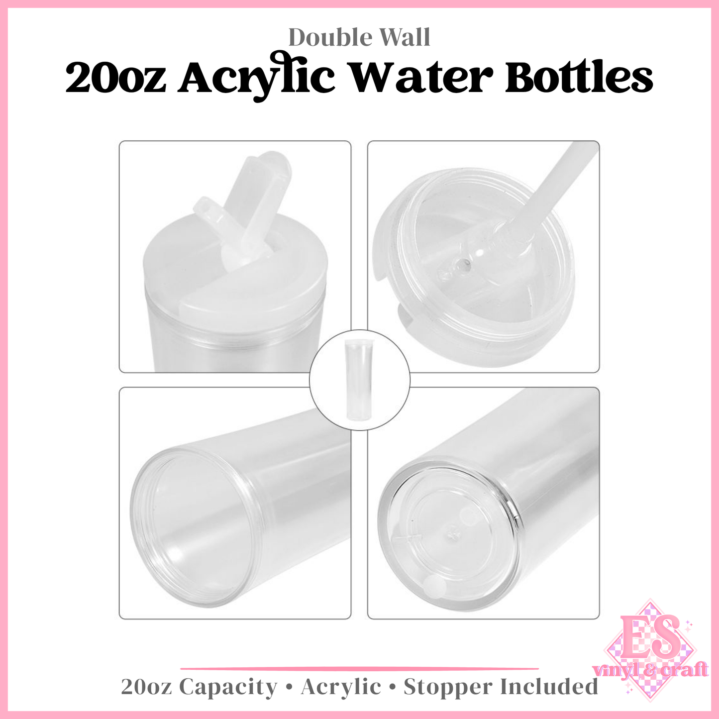 20oz Double Wall Acrylic Water Bottles Pre Drilled and Stoppers