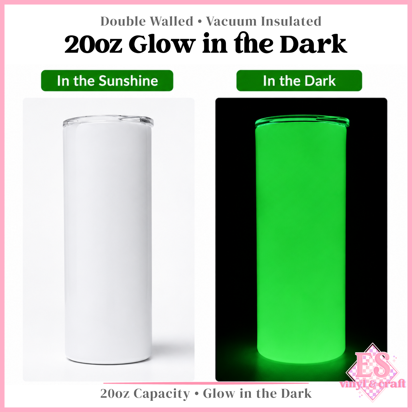 20oz Glow in the Dark Sublimation Tumblers