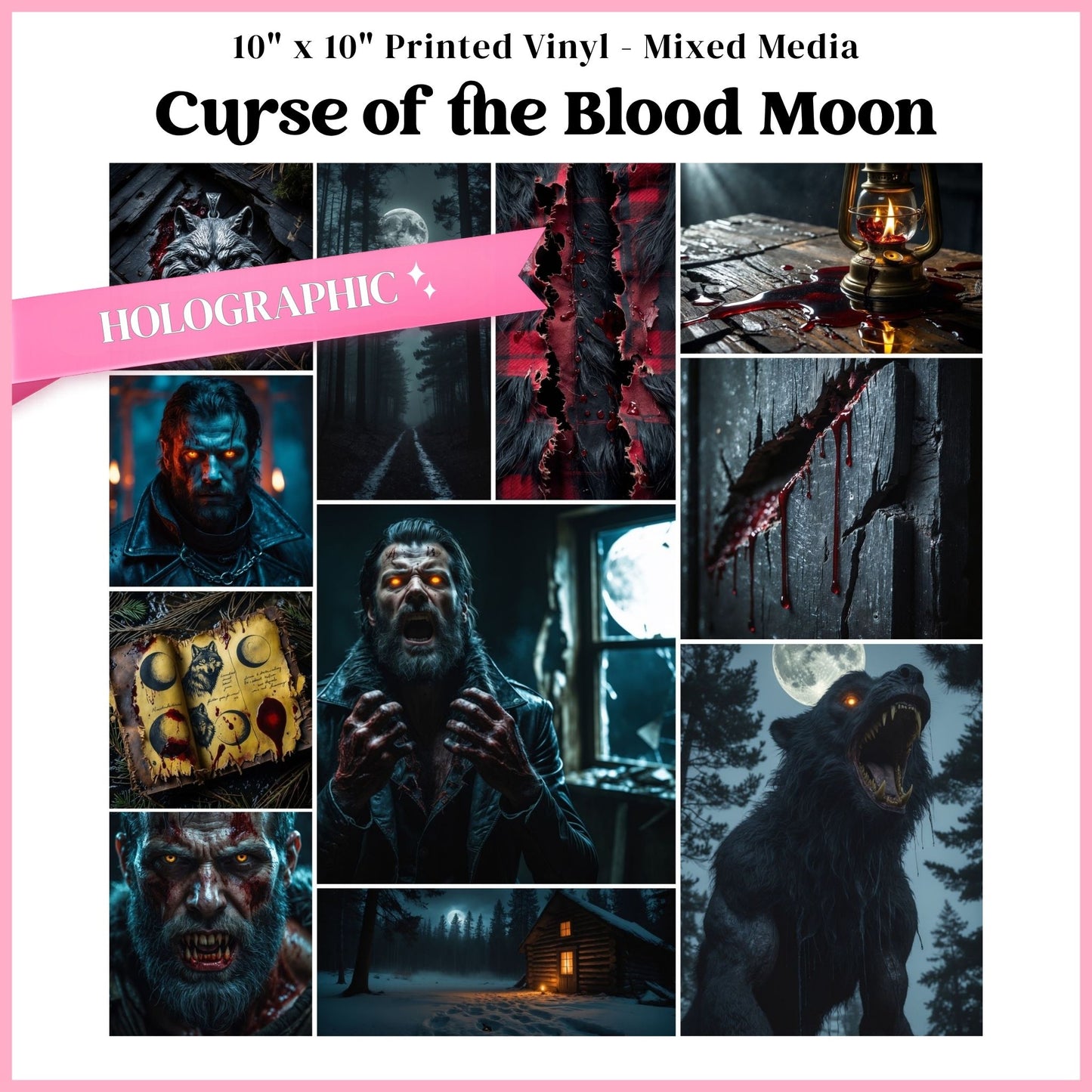 Curse of the Blood Moon - Mixed Media Holographic Vinyl 10"x10" Sheet