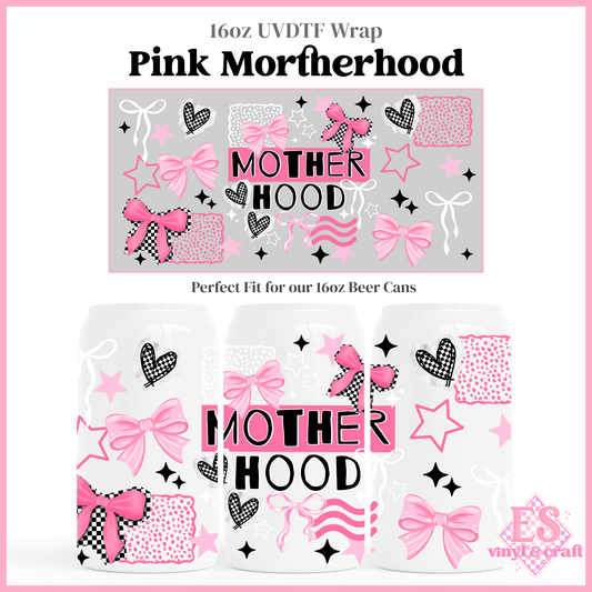 Pink Motherhood - 16oz Beer Can / Libbey UV-DTF Transfer
