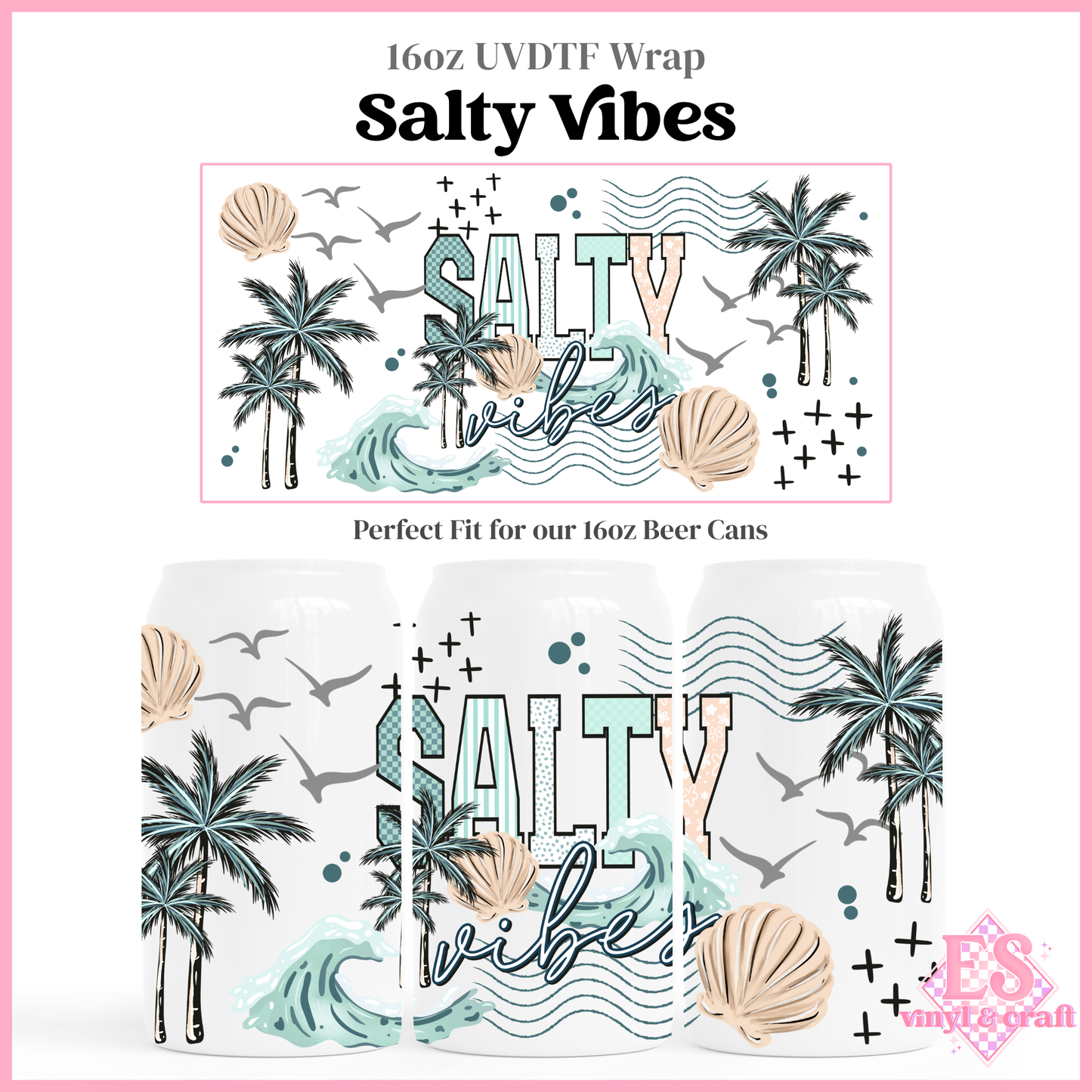 Salty Vibes - 16oz Beer Can / Libbey UV-DTF Transfer