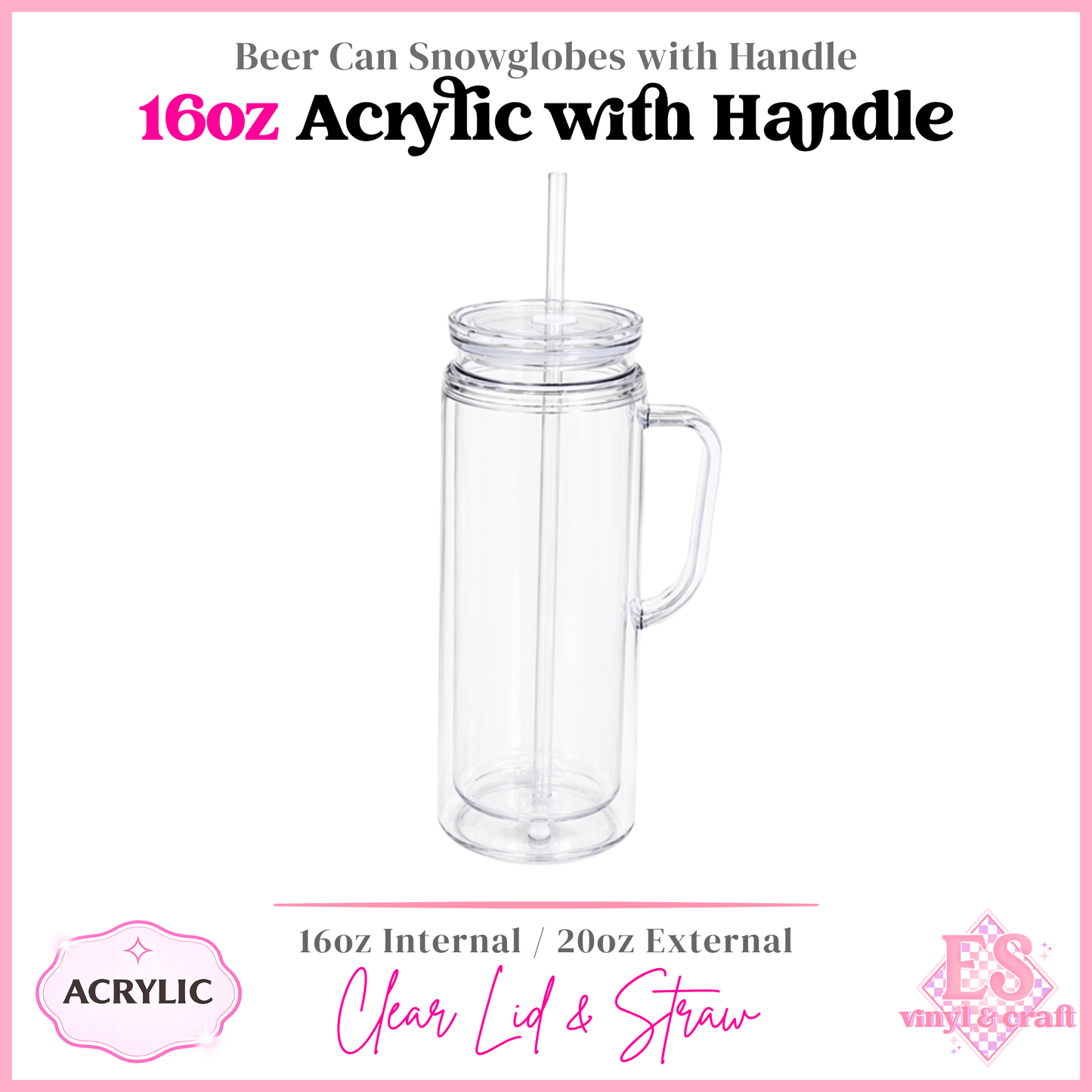 16oz Acrylic Double Wall with Handle Beer Can (20oz External)