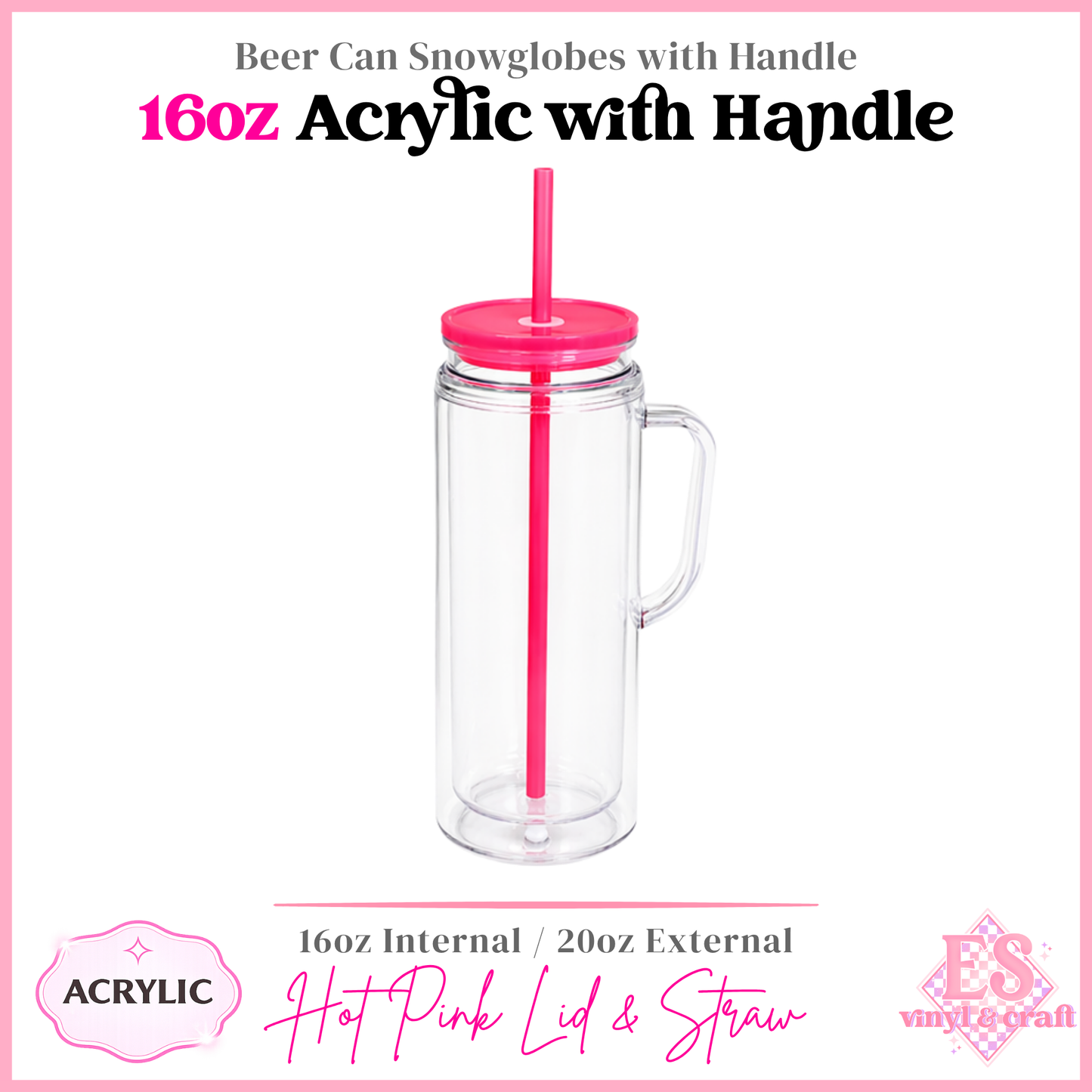 16oz Acrylic Double Wall with Handle Beer Can (20oz External)