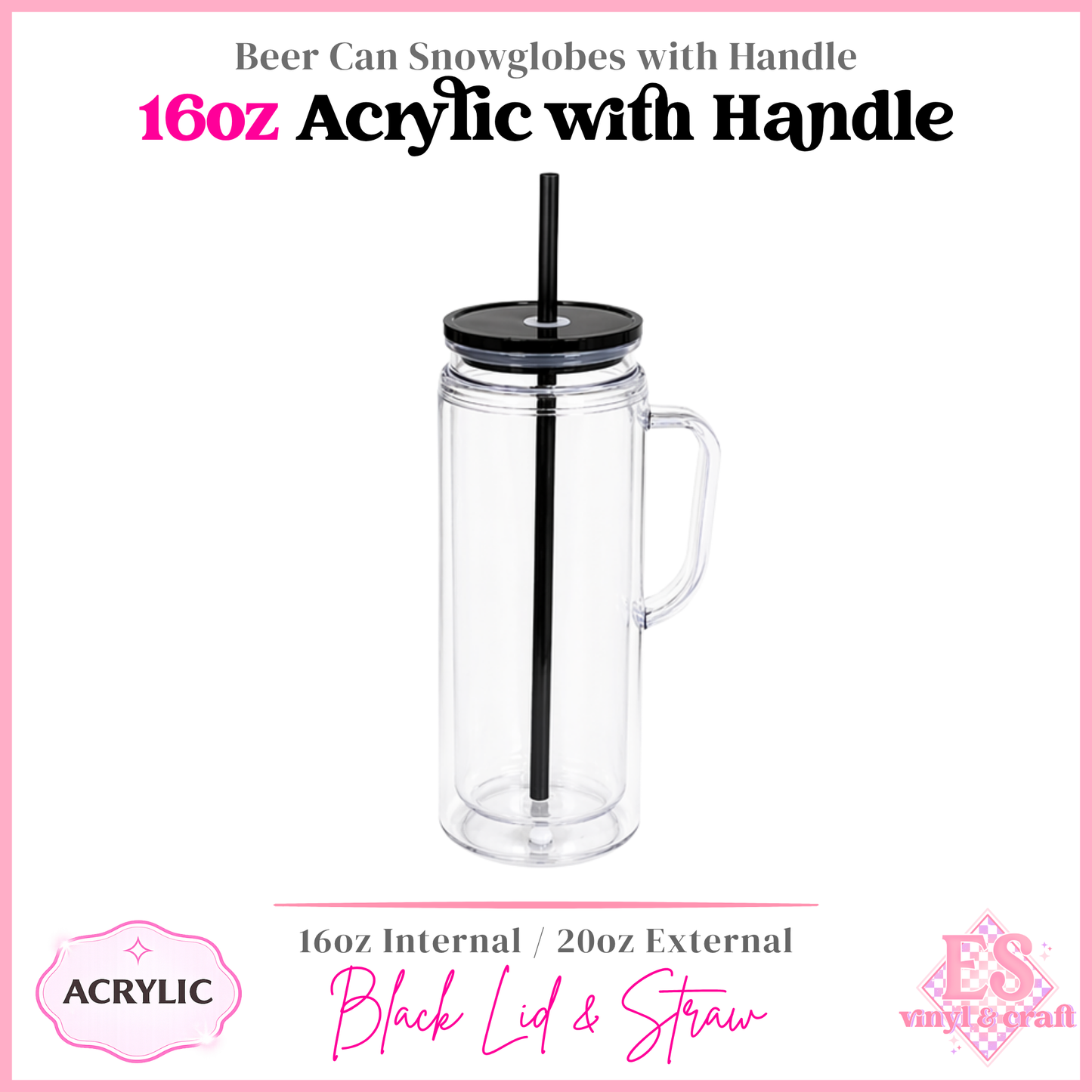 16oz Acrylic Double Wall with Handle Beer Can (20oz External)