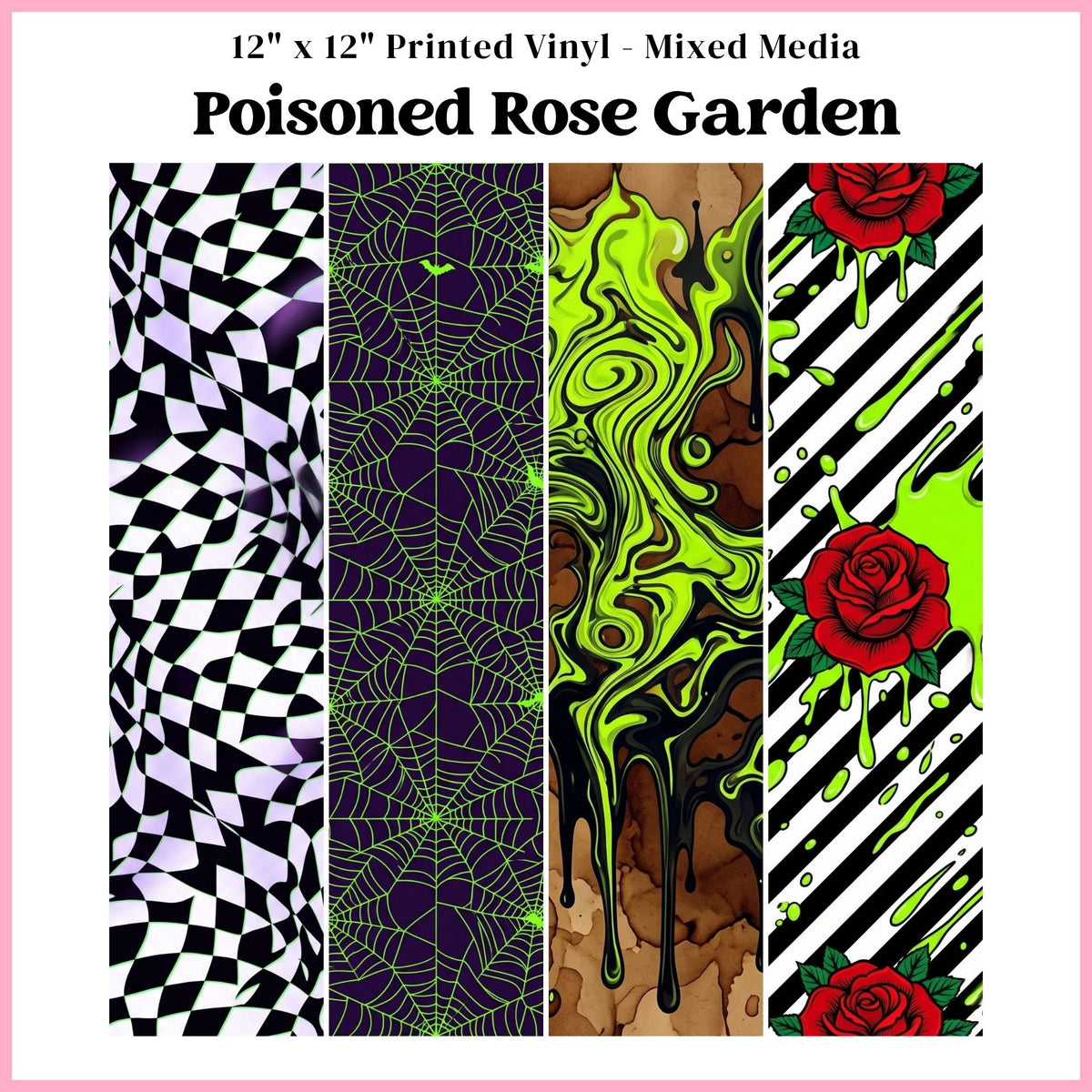 Poisoned Rose Garden - Mixed Media Vinyl 12"x12" Sheet