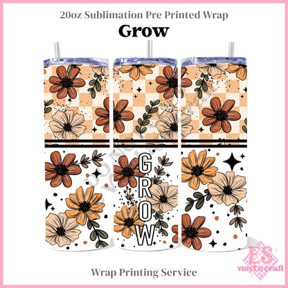 Grow - Full 20oz Tumbler Sublimation Print