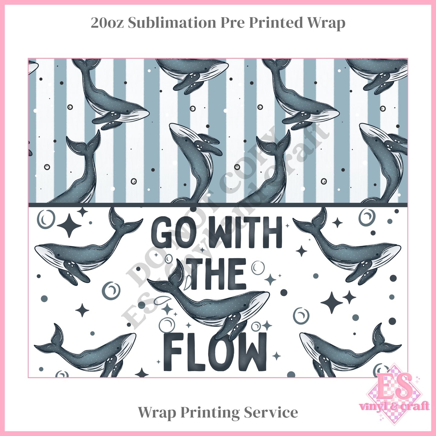 Go With the Flow - Full 20oz Tumbler Sublimation Print