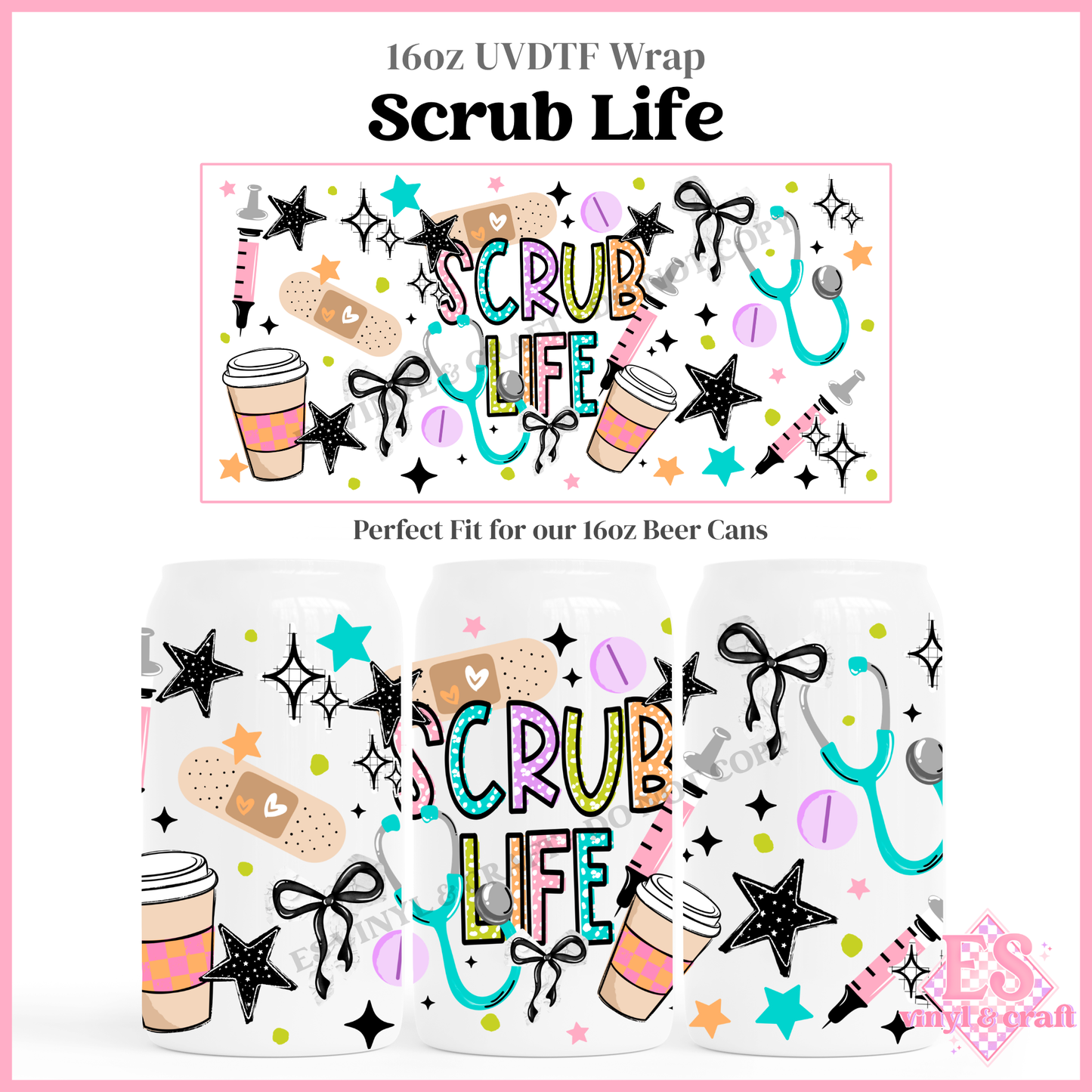 Scrub Life - 16oz Beer Can / Libbey UV-DTF Transfer