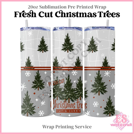 Fresh Cut Christmas Trees - Full 20oz Tumbler Sublimation Print