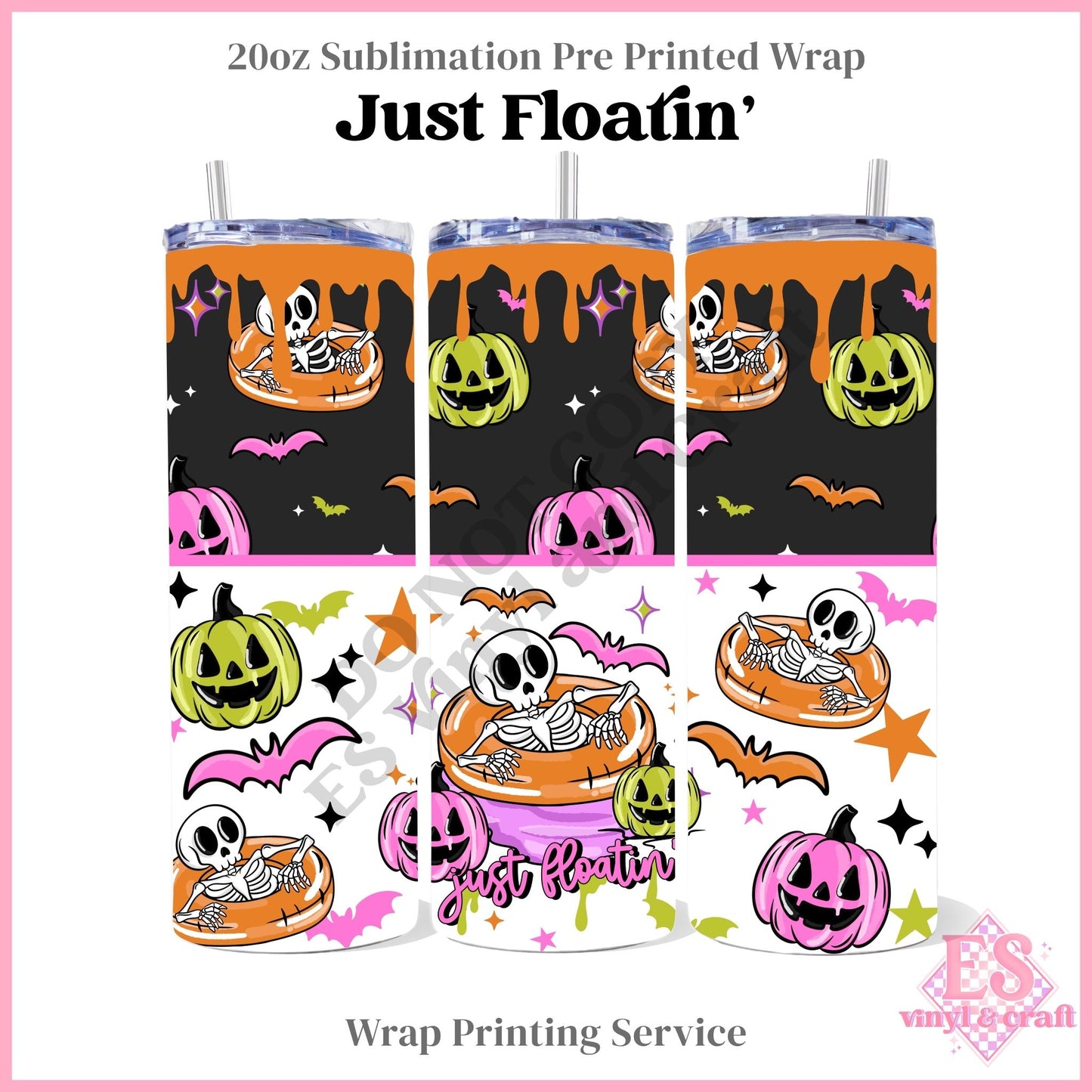 Just Floatin' - Full 20oz Tumbler Sublimation Print