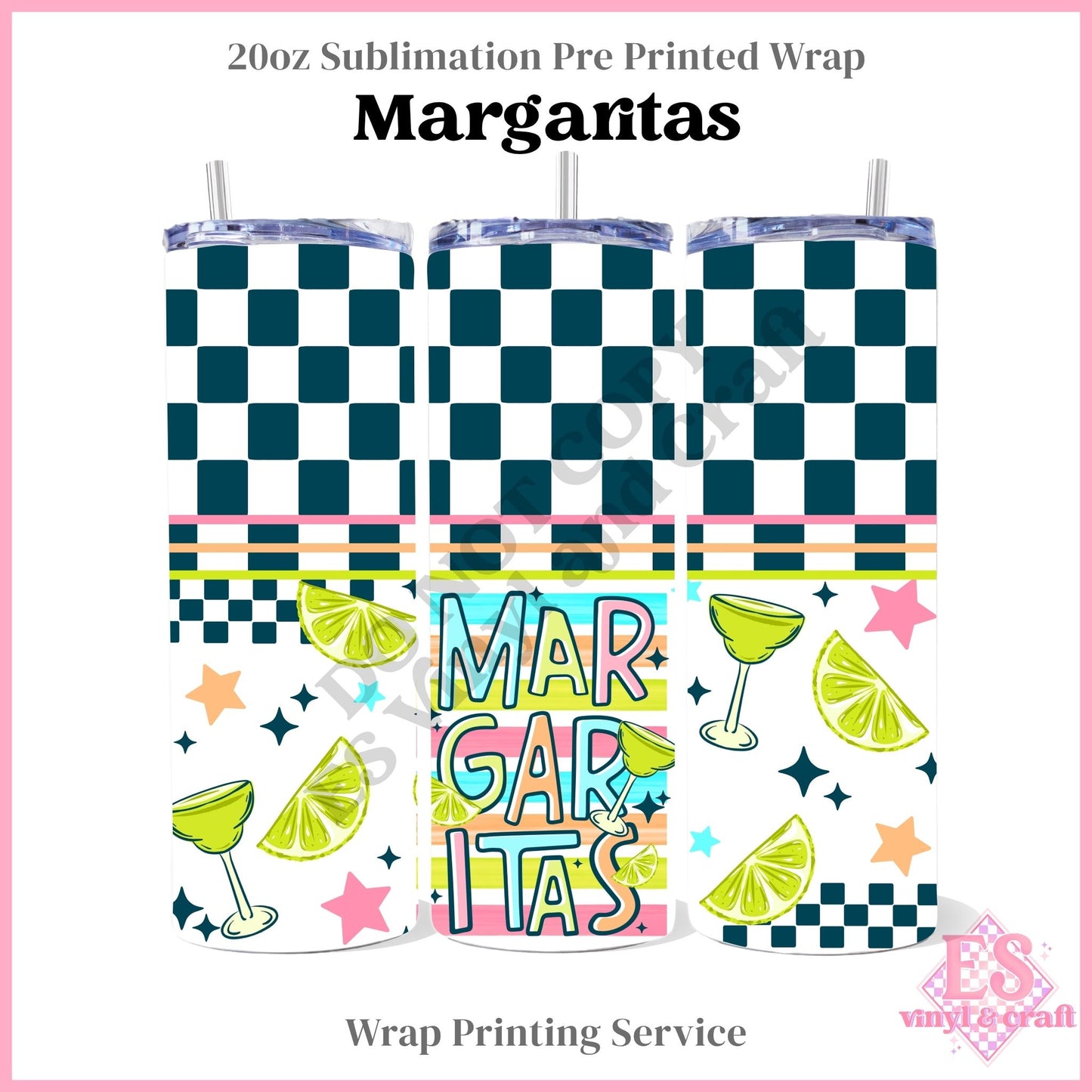Margaritas - Full 20oz Tumbler Sublimation Print