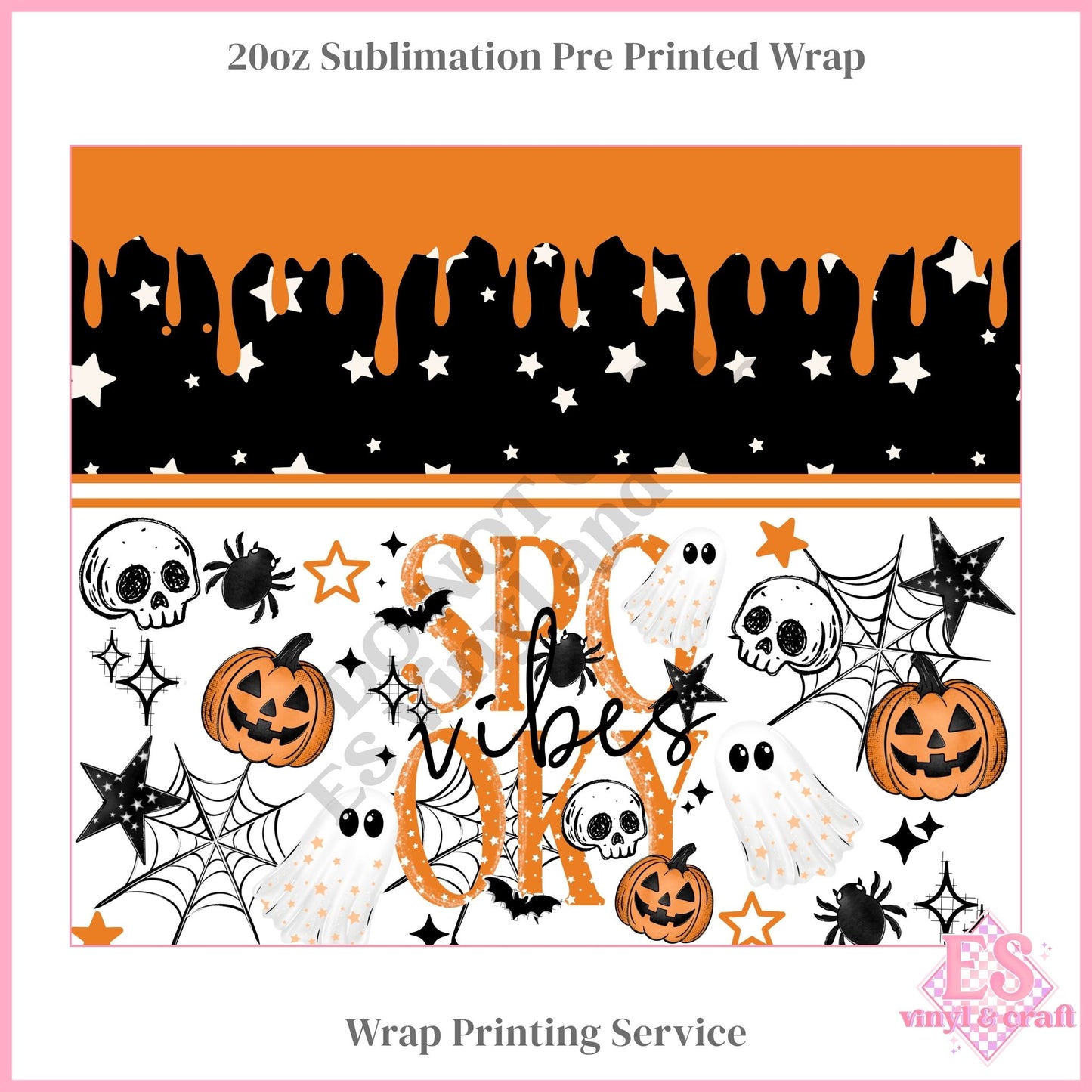Scary Vibes - Full 20oz Tumbler Sublimation Print