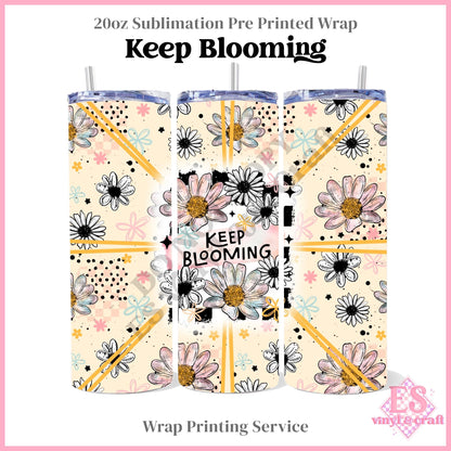 Keep Blooming - Full 20oz Tumbler Sublimation Print