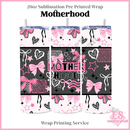 Motherhood - Full 20oz Tumbler Sublimation Print