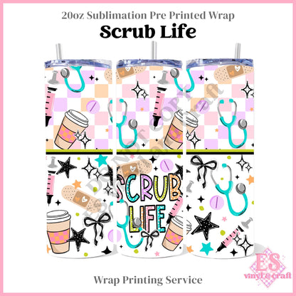 Scrub Life - Full 20oz Tumbler Sublimation Print