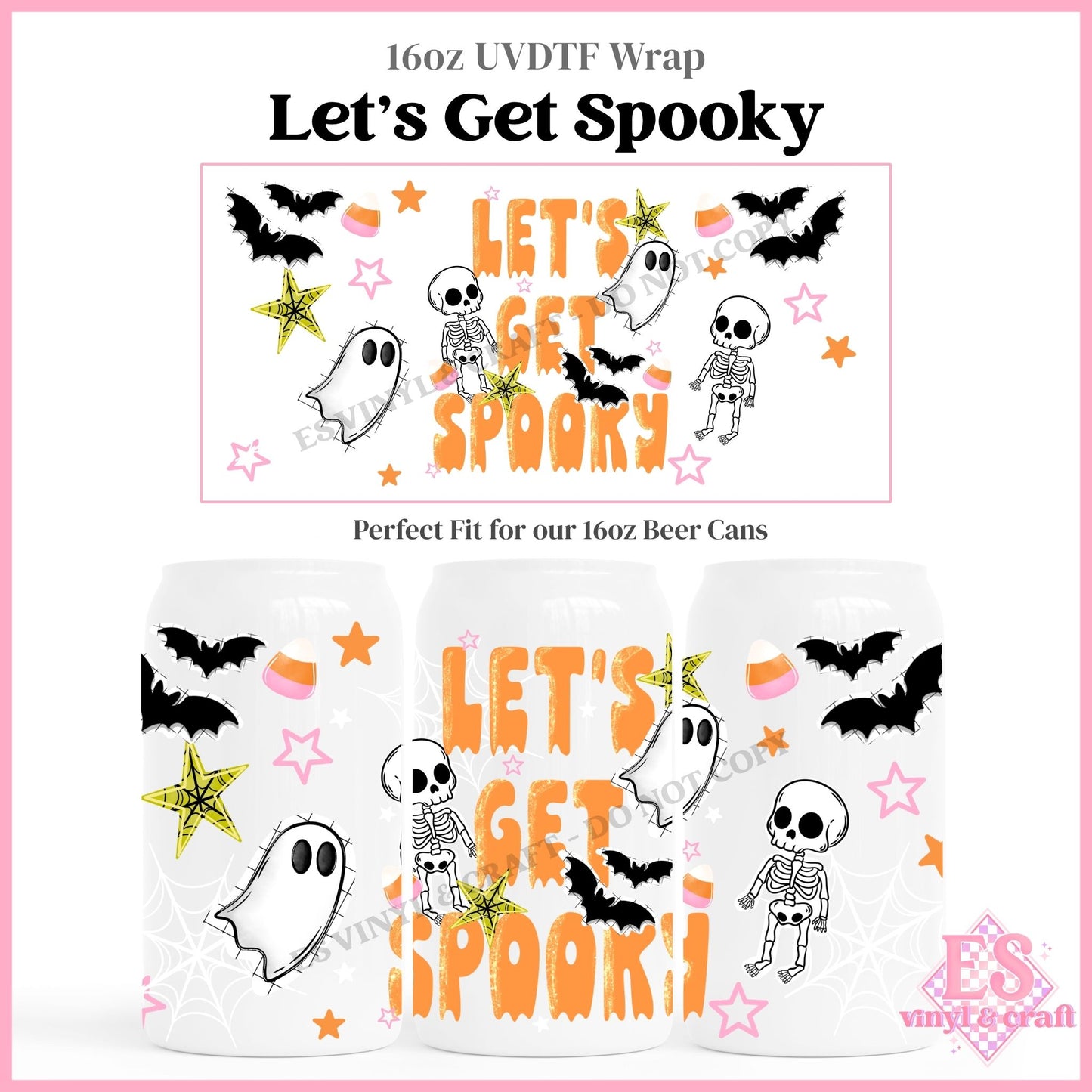 Let's Get Spooky - 16oz Beer Can / Libbey UVDTF Transfers