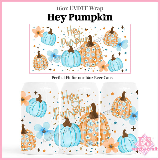 Hey Pumpkin - 16oz Beer Can / Libbey UVDTF Transfers