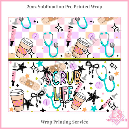 Scrub Life - Full 20oz Tumbler Sublimation Print