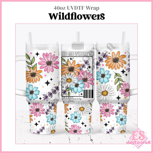Wildflowers - 40oz Tumbler Wraps - UVDTF (Top & Bottom)