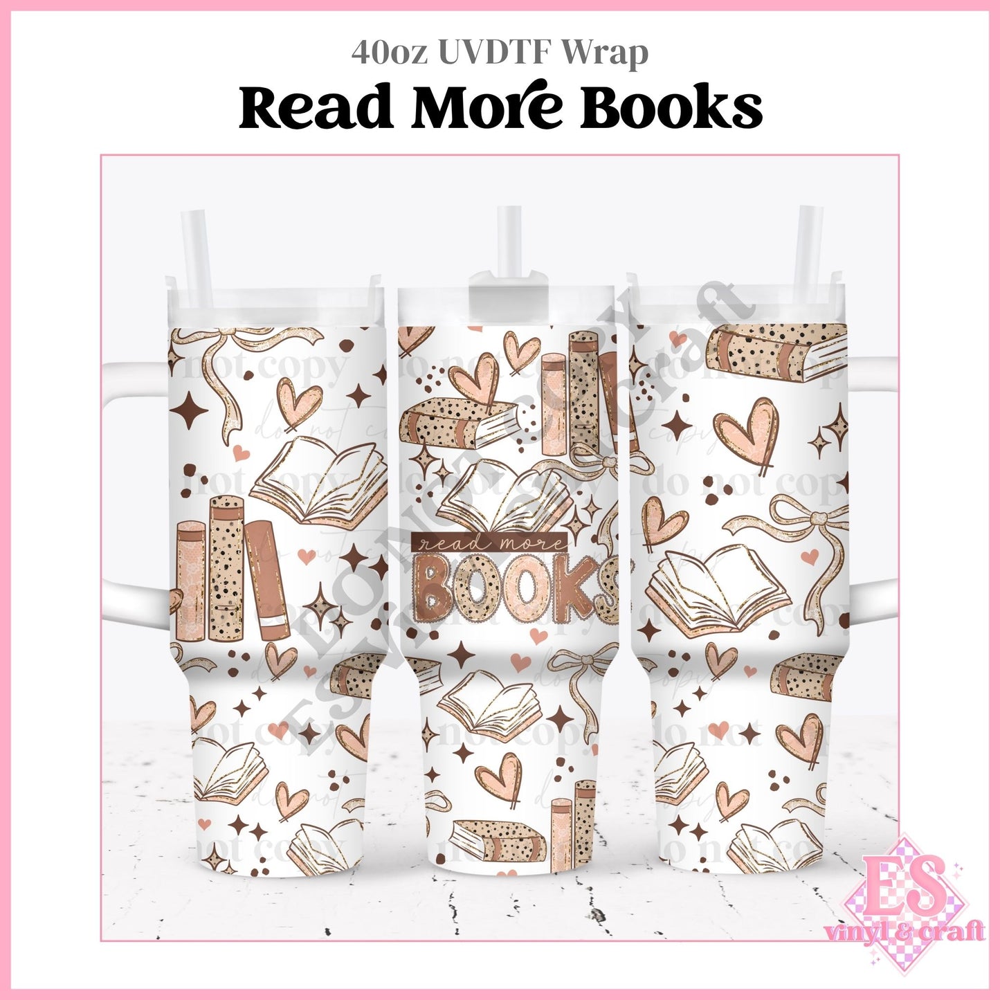 Read More Books - 40oz Tumbler Wraps - UVDTF (Top & Bottom)