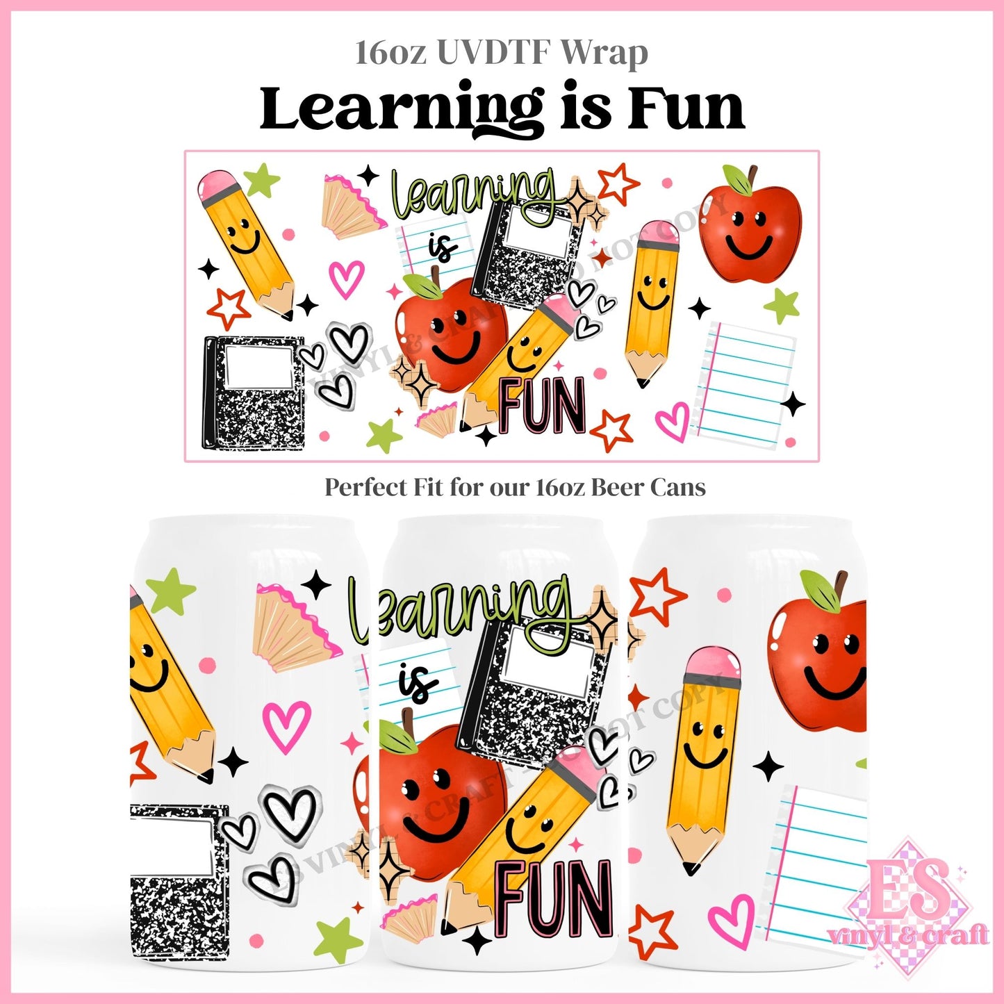 Learning is Fun - 16oz Beer Can / Libbey UVDTF Transfers