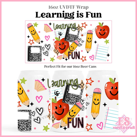Learning is Fun - 16oz Beer Can / Libbey UVDTF Transfers