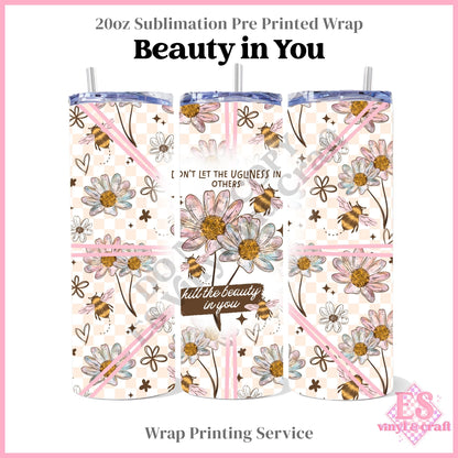 Beauty in You - Full 20oz Tumbler Sublimation Print