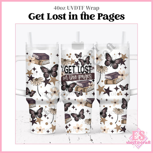 Get Lost In the Pages - 40oz Tumbler Wraps - UVDTF (Top & Bottom)