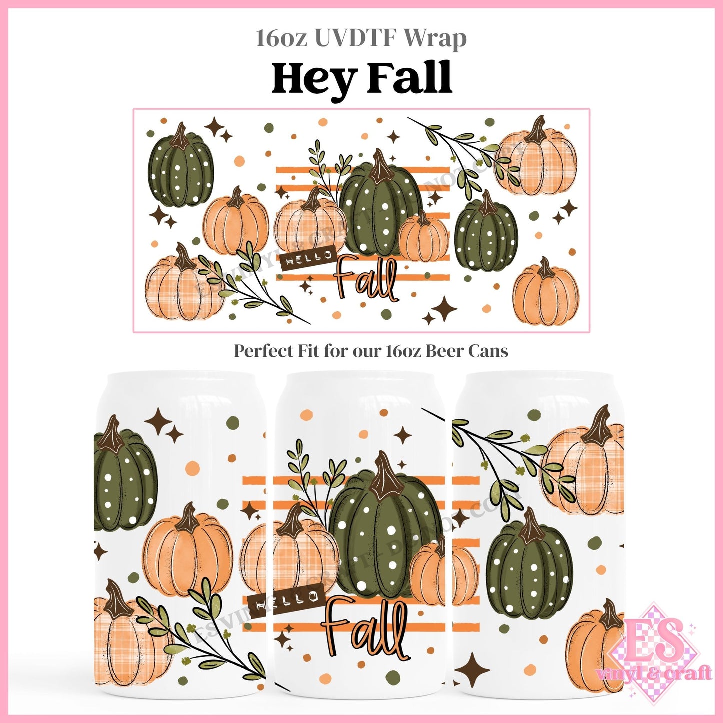Hey Fall - 16oz Beer Can / Libbey UVDTF Transfers
